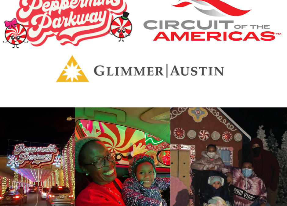 GLIMMER | AUSTIN IN PARTNERSHIP WITH COTA PROVIDED PASSES FOR FAMILIES TO ATTEND PEPPERMINT PARKWAY